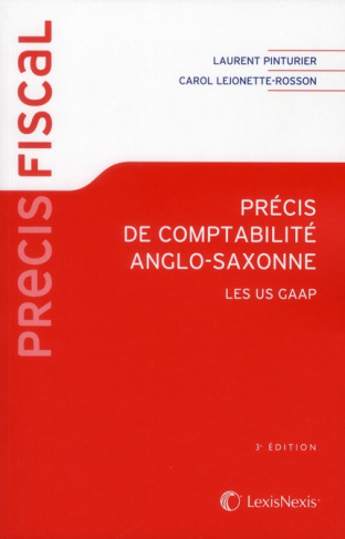 Précis de comptabilité anglo-saxonne. Les US GAAP, 3e édition