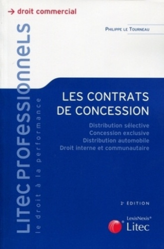 Les contrats de concession. Distribution sélective, concession exclusive, distribution automobile, d