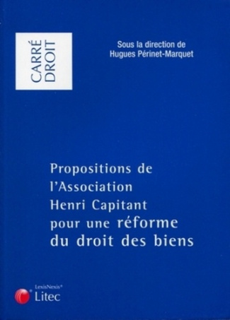 Propositions de l'Association Henri Capitant pour une réforme du droit des biens