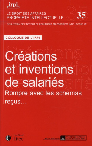 Créations et inventions de salariés. Rompre avec les schémas reçus...