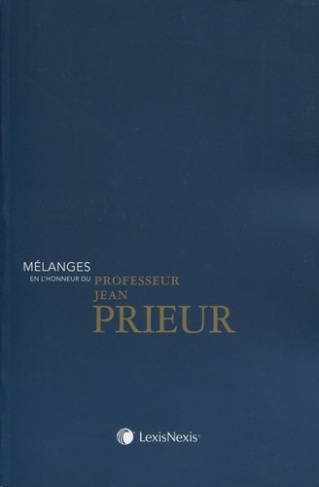 Mélanges en l'honneur du Professeur Jean Prieur