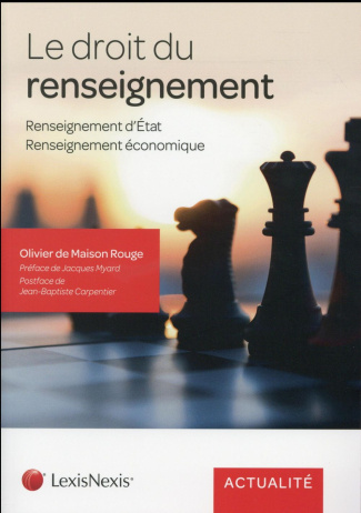 Le droit du renseignement. Renseignement d'Etat, renseignement économique
