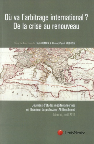 Où va l'arbitrage international ? De la crise au renouveau