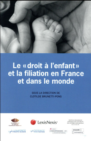 Le "droit à l'enfant" et la filiation en France et dans le monde