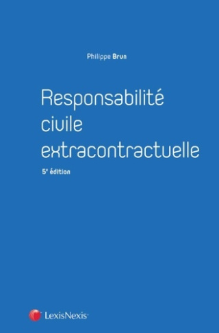 Responsabilité civile extracontractuelle. 5e édition