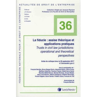 La fiducie : assise théorique et applications pratiques. Textes en français et anglais