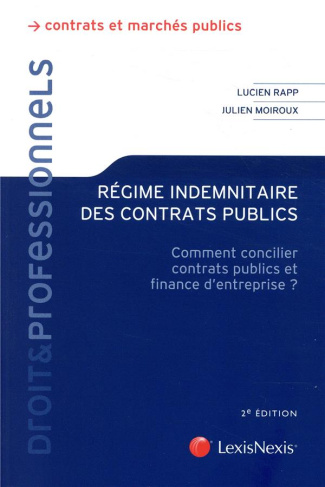 Régime indemnitaire des contrats publics. Comment concilier contrats publics et finance d'entreprise