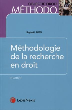 Méthodologie de la recherche en droit. Master et doctorat, 3e édition