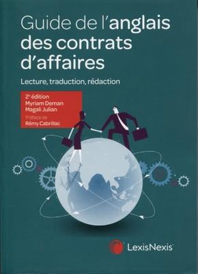 Guide de l'anglais des contrats d'affaires. Lecture, traduction, rédaction, 2e édition