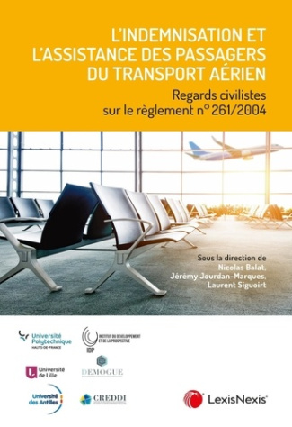 L'indemnisation et l'assistance des passagers du transport aérien. Regards civilistes sur le règleme