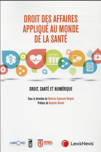 Droit des affaires appliqué au monde de la santé. Droit, santé et numérique