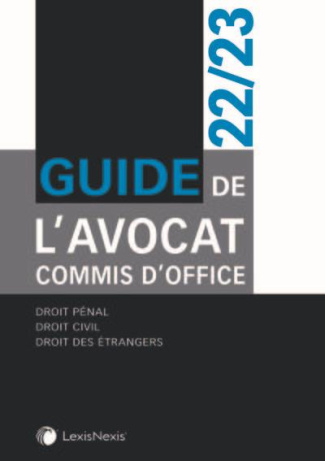 Guide de l'avocat commis d'office. Edition 2022-2023