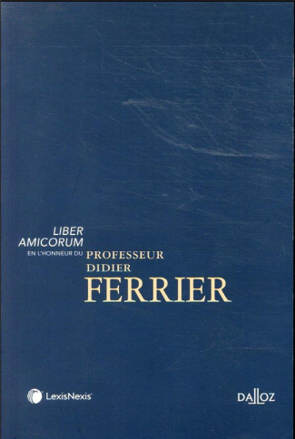 Liber amicorum en l'honneur du Professeur Didier Ferrier