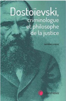 Dostoïevski, criminologue et philosophe de la justice