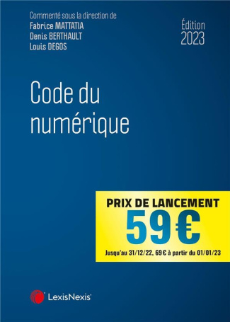 Code du numérique. Edition 2023