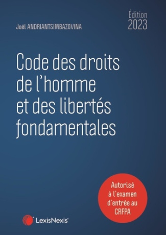 Code des droits de l'homme et des libertés fondamentales. Edition 2023