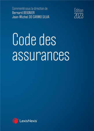 Code des assurances. Edition 2023