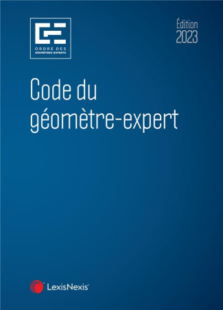 Code du géomètre-expert. Edition 2023