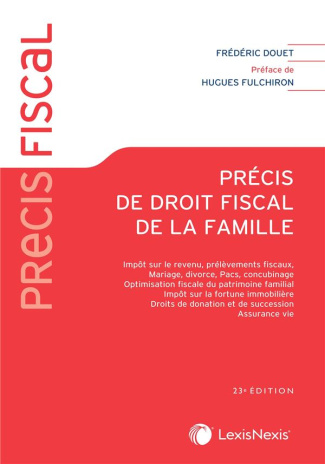 Précis de droit fiscal de la famille. Impôt sur le revenu, prélèvements sociaux, mariage, divorce, P