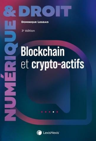 Blockchain et crypto-actifs. 3e édition
