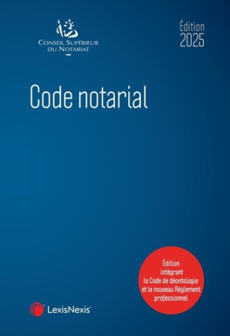 Code notarial. Edition 2025