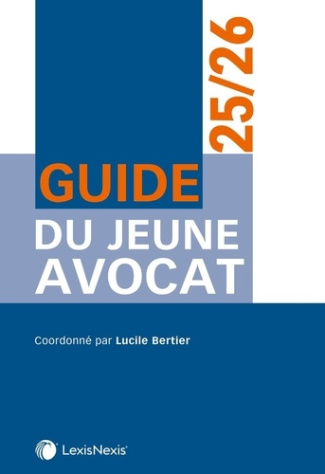 Guide du jeune avocat. Edition 2025-2026