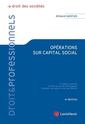 Opérations sur capital social. Augmentations et réductions de capital, 4e édition