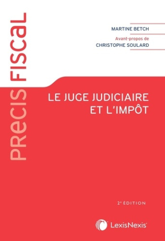 Le juge judiciaire et l'impôt. 2e édition