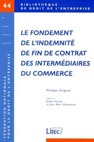 Le fondement de l'indemnité de fin de contrat des intermédiaires du commerce