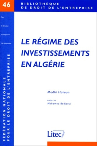 Le régime des investissements en Algérie. A la lumière des conventions franco-algériennes