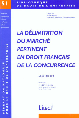 La délimitation du marché pertinent en droit français de la concurrence