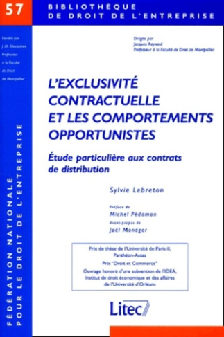 L'exclusivité contractuelle et les comportements opportunistes. Etude particulière aux contrats de d