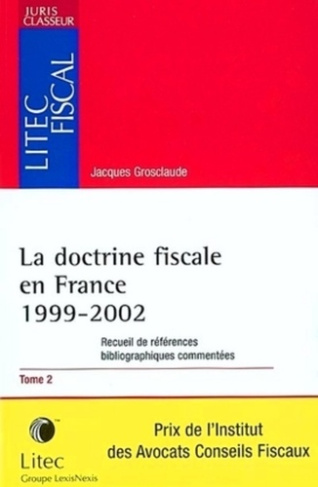 La doctrine fiscale en France 1999-2002. Tome 2