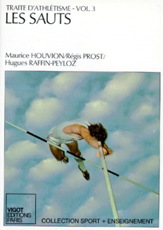 TRAITE D'ATHLETISME. Volume 3, Les Sauts, 2ème édition
