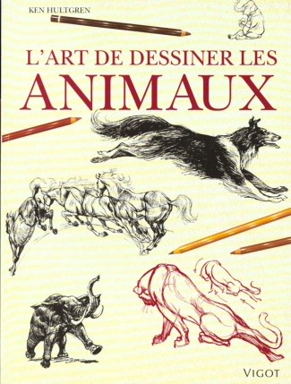 L'art de dessiner les animaux. Construction, analyse des mouvements, caricature