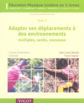 Adapter ses déplacements à des environnements multiples, variés, nouveaux