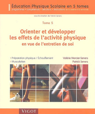 Orienter et développer les effets de l'activité physique en vue de l'entretien de soi