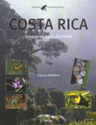 Costa Rica. Voyage au coeur du vivant