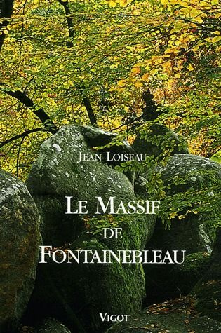 Le Massif de Fontainebleau. 5e édition