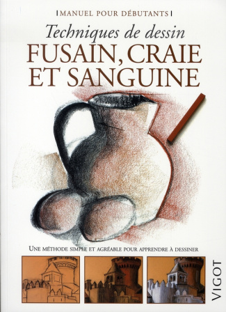 Fusain, craie et sanguine. Techniques de dessin