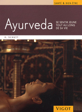 Ayurveda. Se sentir jeune tout au long de sa vie