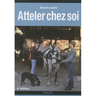 Atteler chez soi. 4e édition