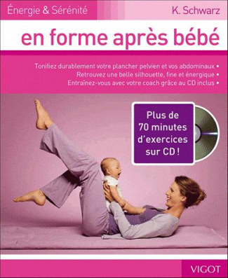 En forme après bébé. Avec 1 CD audio