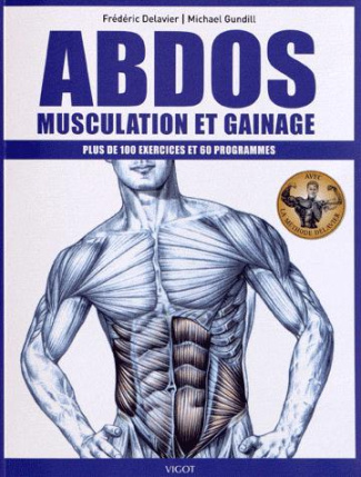Abdos : musculation et gainage. Plus de 100 exercices et 60 programmes