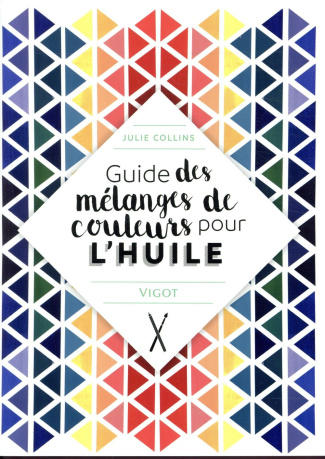 Guide des mélanges de couleurs pour l'huile