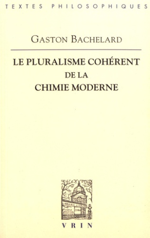 LE PLURALISME COHERENT DE LA CHIMIE MODERNE