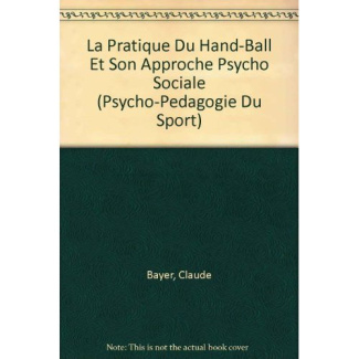 LA PRATIQUE DU HAND-BALL ET SON APPROCHE PSYCHO-SOCIALE