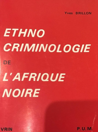 ETHNOCRIMINOLOGIE DE L'AFRIQUE NOIRE