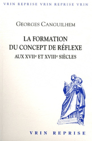 LA FORMATION DU CONCEPT DE REFLEXE AUX XVIIE ET XVIIIE SIECLES