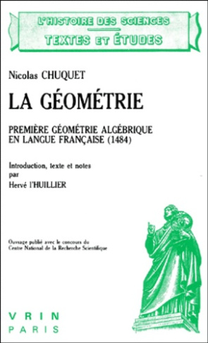 LA GEOMETRIE PREMIERE GEOMETRIE ALGEBRIQUE EN LANGUE FRANCAISE (1484)